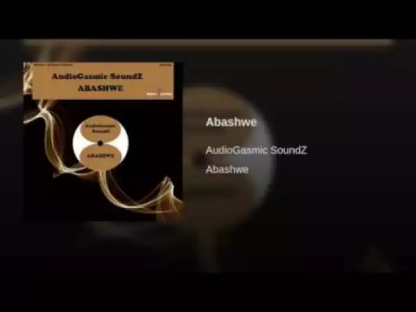 AudioGasmic SoundZ - Abashwe